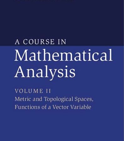 A_Course_in_Mathematical_Analysis_Volume_2_Metric_and_Topological_Spaces_Functions_of_a_Vecto.jpg