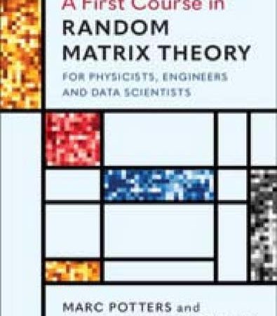 A_First_Course_in_Random_Matrix_Theory_For_Physicists_Engineers_and_Data_Scientists.jpg