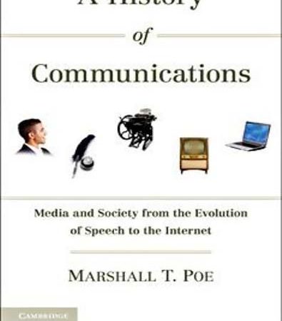 A_History_of_Communications_Media_and_Society_from_the_Evolution_of_Speech_to_the_Internet.jpg