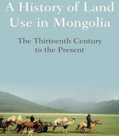 A_History_of_Land_Use_in_Mongolia_The_Thirteenth_Century_to_the_Present.jpg