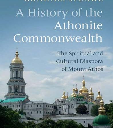 A_History_of_the_Athonite_Commonwealth_The_Spiritual_and_Cultural_Diaspora_of_Mount_Athos.jpg