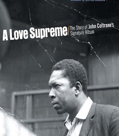 A_Love_Supreme_The_Story_of_John_Coltranes_Signature_Album_by_Ashley_Kahn.jpg