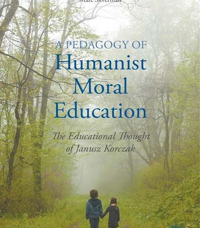 A_Pedagogy_of_Humanist_Moral_Education_The_Educational_Thought_of_Janusz_Korczak.jpg