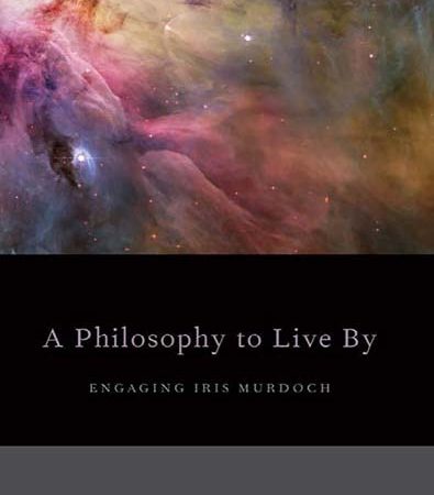 A_Philosophy_to_Live_By_Engaging_Iris_Murdoch.jpg