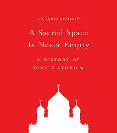 A_Sacred_Space_Is_Never_Empty_A_History_of_Soviet_Atheism.jpg