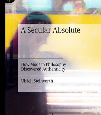 A_Secular_Absolute_How_Modern_Philosophy_Discovered_Authenticity.jpg