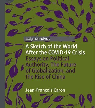 A_Sketch_of_the_World_After_the_COVID19_Crisis_Essays_on_Political_Authority_The_Futur.jpg