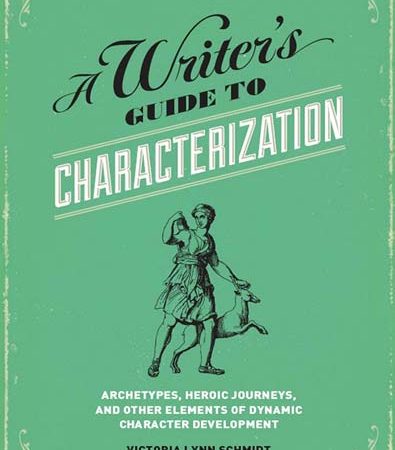 A_Writers_Guide_to_Characterization_Archetypes_Heroic_Journeys_by_Schmidt_Victoria_Lynn.jpg