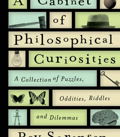 A_cabinet_of_philosophical_curiosities_a_collection_of_puzzles_oddities_riddles_and_dilemmas.jpg
