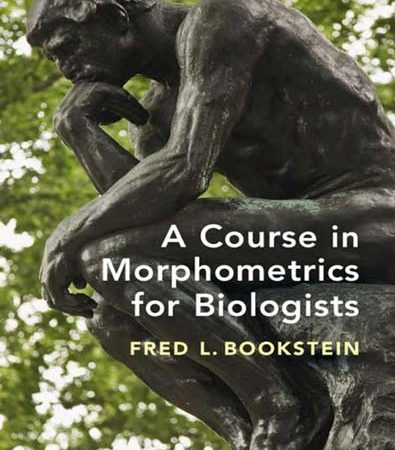 A_course_in_morphometrics_for_biologists_geometry_and_statistics_for_studies_of_organismal_form.jpg