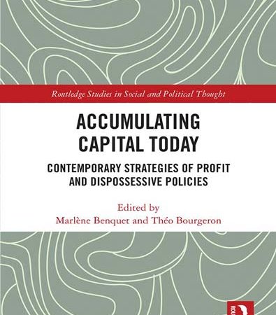 Accumulating_Capital_Today_Contemporary_Strategies_of_Profit_and_Dispossessive_Policies.jpg