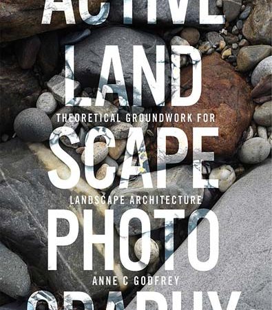 Active_Landscape_Photography_Theoretical_Groundwork_for_Landscape_Architecture.jpg