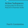 Active_Subspaces_Emerging_Ideas_for_Dimension_Reduction_in_Parameter_Studies.jpg