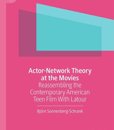 ActorNetwork_Theory_At_The_Movies_Reassembling_The_Contemporary_American_Teen_Film_With_Latour.jpg