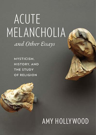 Acute_Melancholia_and_Other_Essays_Mysticism_History_and_the_Study_of_Religion.jpg
