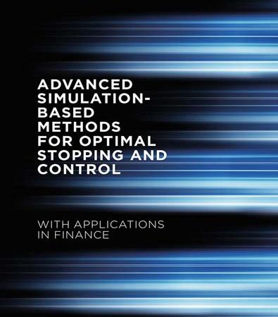 Advanced_SimulationBased_Methods_for_Optimal_Stopping_and_Control_With_Applications_in_Finance.jpg