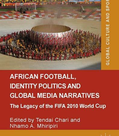 African_Football_Identity_Politics_and_Global_Media_Narratives_The_Legacy_of_the_FIFA_2010.jpg