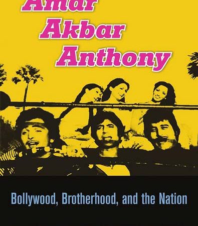 Amar_Akbar_Anthony_Bollywood_Brotherhood_and_the_Nation.jpg