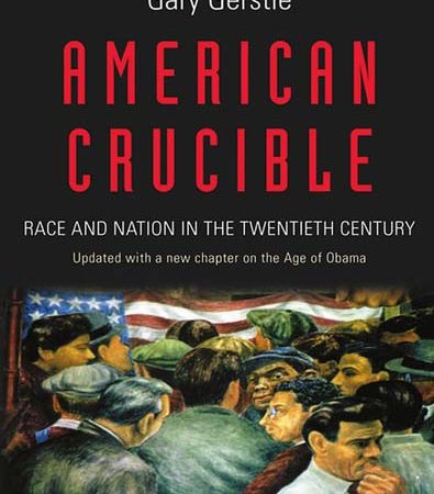 American_Crucible_Race_and_Nation_in_the_Twentieth_Century.jpg
