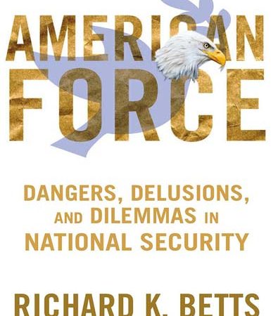 American_Force_Dangers_Delusions_and_Dilemmas_in_National_Security.jpg