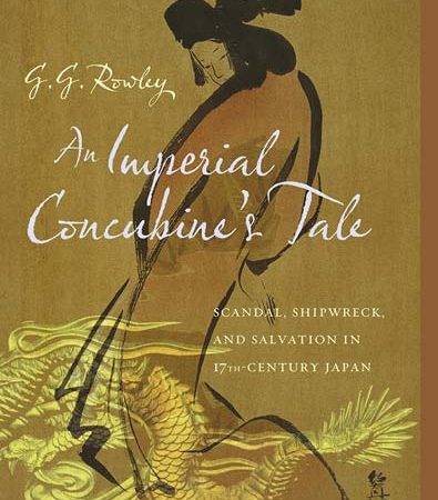 An_Imperial_Concubines_Tale_Scandal_Shipwreck_and_Salvation_in_SeventeenthCentury_Japan_1.jpg