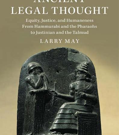 Ancient_Legal_Thought_Equity_Justice_and_Humaneness_From_Hammurabi_and_the_Pharaohs_to_Just.jpg