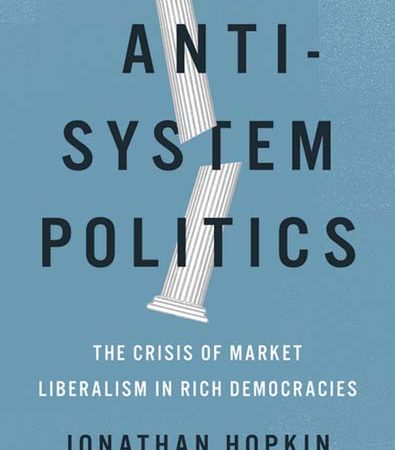 AntiSystem_Politics_The_Crisis_of_Market_Liberalism_in_Rich_Democracies.jpg