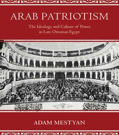 Arab_patriotism_the_ideology_and_culture_of_power_in_late_Ottoman_Egypt_1.jpg