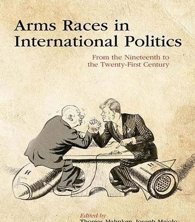 Arms_Races_in_International_Politics_From_the_Nineteenth_to_the_TwentyFirst_Century.jpg