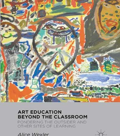 Art_Education_Beyond_the_Classroom_Pondering_the_Outsider_and_Other_Sites_of_Learning.jpg