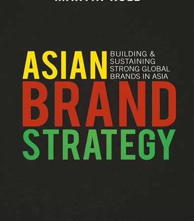 Asian_Brand_Strategy_Revised_and_Updated_Building_and_Sustaining_Strong_Global_Brands_in_Asia.jpg