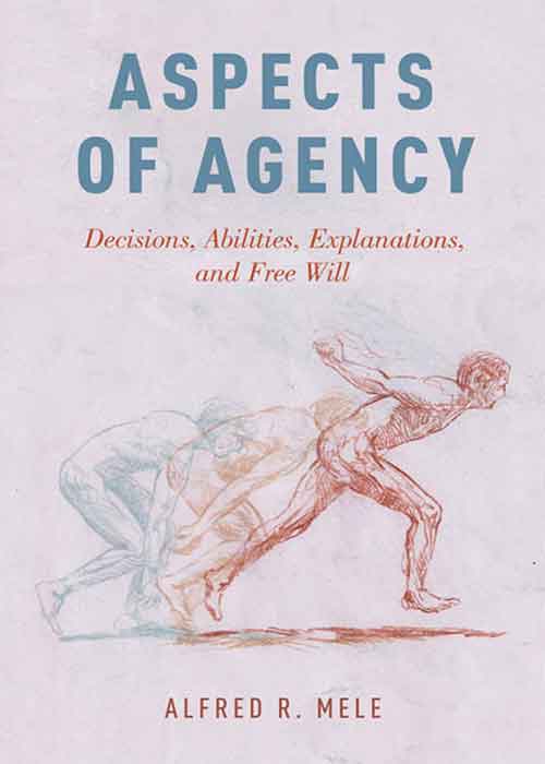 Aspects_of_Agency_Decisions_Abilities_Explanations_and_Free_Will.jpg