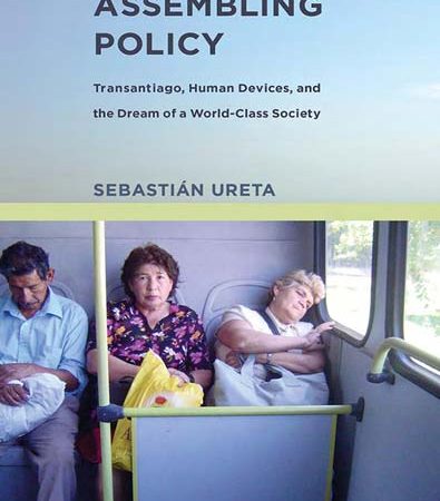 Assembling_Policy_Transantiago_Human_Devices_and_the_Dream_of_a_WorldClass_Society.jpg