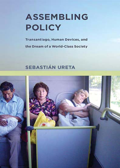 Assembling_Policy_Transantiago_Human_Devices_and_the_Dream_of_a_WorldClass_Society.jpg