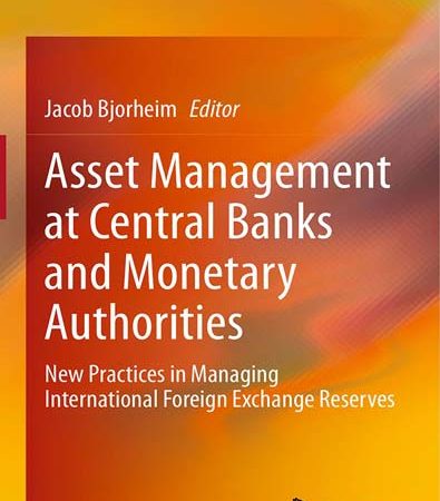 Asset_Management_at_Central_Banks_and_Monetary_Authorities_New_Practices_in_Managing_Internati.jpg