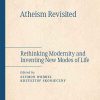 Atheism_revisited_rethinking_modernity_and_inventing_new_modes_of_life.jpg