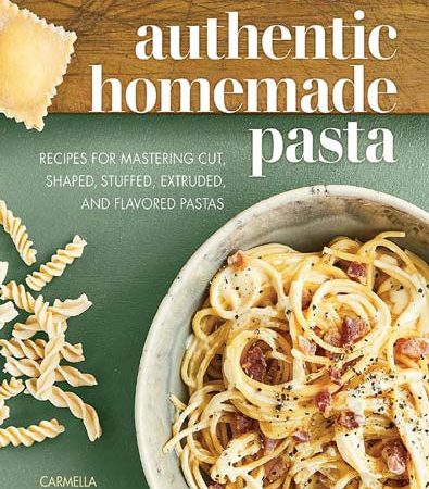 Authentic_Homemade_Pasta_125_Simple_Recipes_to_Nourish_and_Inspire_1.jpg