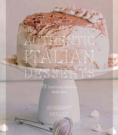 Authentic_Italian_Desserts_75_Traditional_Favorites_Made_Easy.jpg