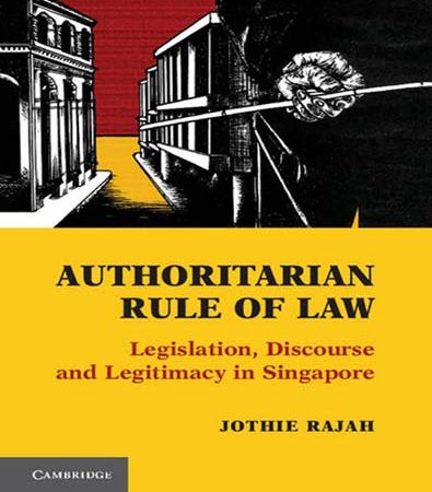 Authoritarian_Rule_of_Law_Legislation_Discourse_and_Legitimacy_in_Singapore.jpg