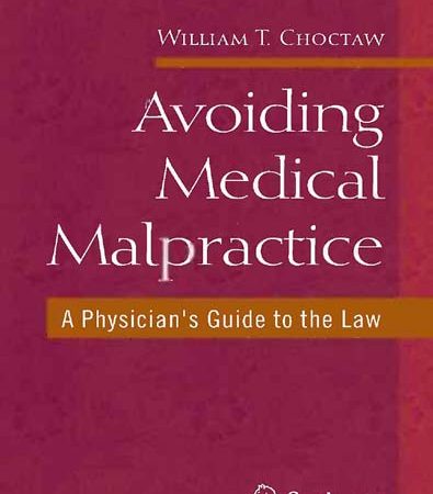 Avoiding_Medical_Malpractice_A_Physicians_Guide_to_the_Law_William_Choctaw.jpg