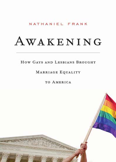 Awakening How Gays And Lesbians Brought Marriage Equality To America Morning Store