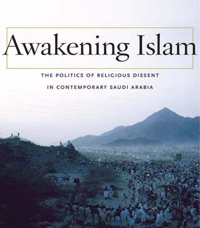 Awakening_Islam_The_Politics_of_Religious_Dissent_in_Contemporary_Saudi_Arabia.jpg