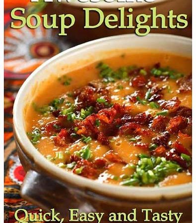 Awesome_Soup_Delights_Quick_Easy_and_Tasty_Soup_Recipes.jpg