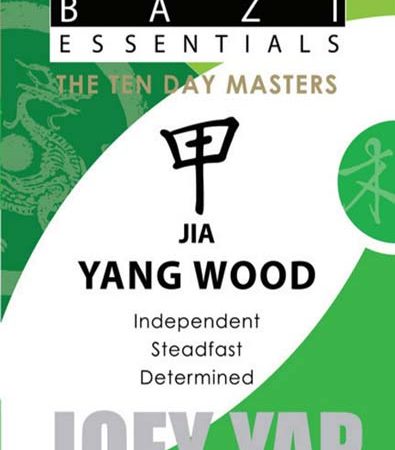 BaZi_Essentials_The_Ten_Day_Masters_Jia_Yang_Wood_by_Joey_Yap.jpg