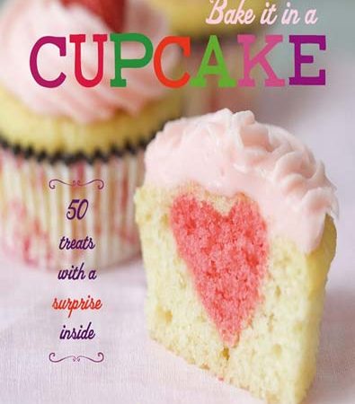 Bake_It_in_a_Cupcake_50_Treats_with_a_Surprise_Inside.jpg