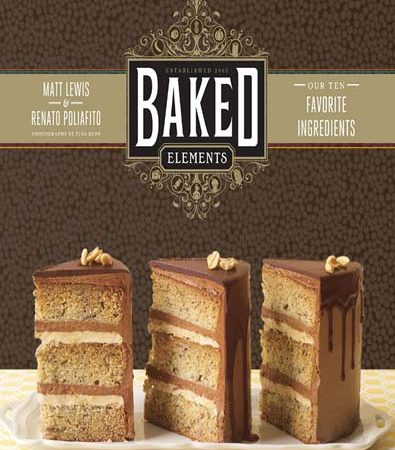 Baked_Elements_The_Importance_of_Being_Baked_in_10_Favorite_Ingredients.jpg