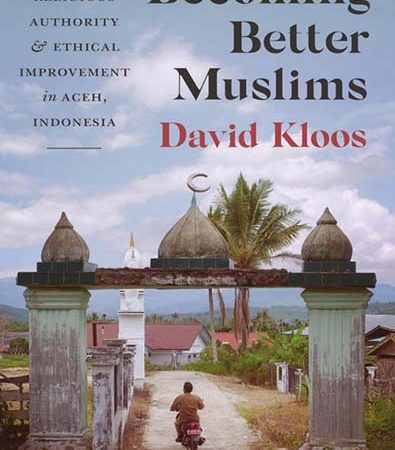 Becoming_Better_Muslims_Religious_Authority_and_Ethical_Improvement_in_Aceh_Indonesia.jpg