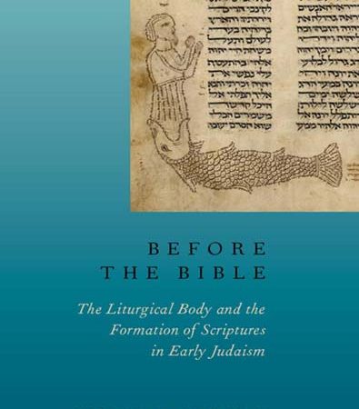 Before_the_Bible_The_Liturgical_Body_and_the_Formation_of_Scriptures_in_Early_Judaism.jpg