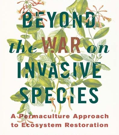 Beyond_the_War_on_Invasive_Species_A_Permaculture_Approach_to_Ecosystem_Restoration.jpg