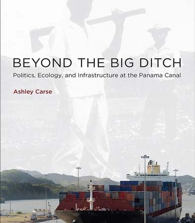 Beyond_the_big_ditch_politics_ecology_and_infrastructure_at_the_Panama_Canal.jpg